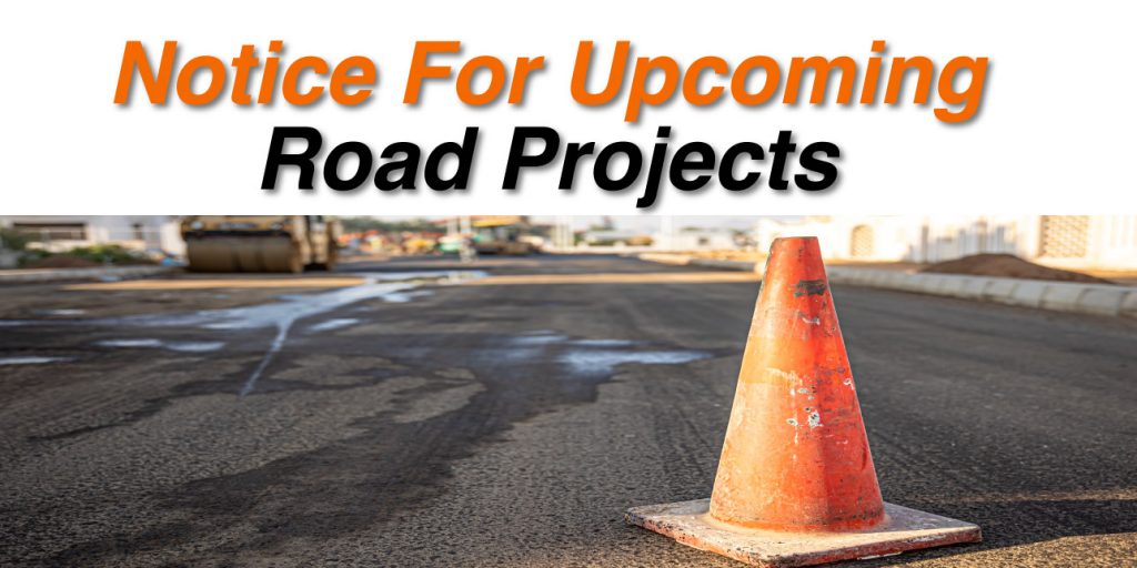 Notice for upcoming road projects